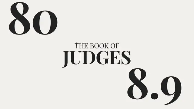 Video thumbnail for DAY 80 | The Book of Judges: Chapter 8-9