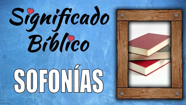 Video thumbnail for Sofonías (libro) Significado Bíblico | ¿Qué Significa Sofonías en la Biblia? 🙏
