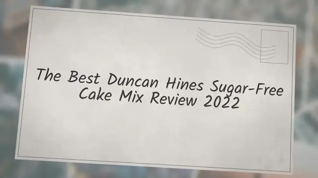 Video thumbnail for The Best Duncan Hines Sugar-Free Cake Mix Review 2022