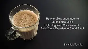 Video thumbnail for Salesforce Experience Cloud Site Guest User to upload files using LWC