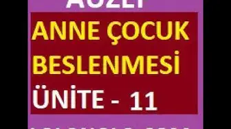 Video thumbnail for Auzef - Anne Çocuk Beslenmesi Ünite 11