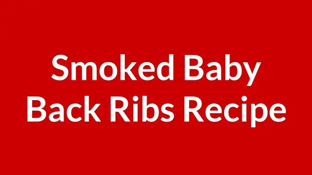 'Video thumbnail for Smoked Baby Back Ribs Recipe | * Tender & Delicious Smoked Ribs Recipe *'