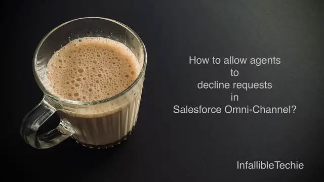 Video thumbnail for How to allow agents to decline requests in Salesforce Omni Channel