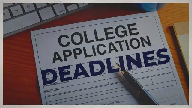 'Video thumbnail for College Application Deadlines for 2022'