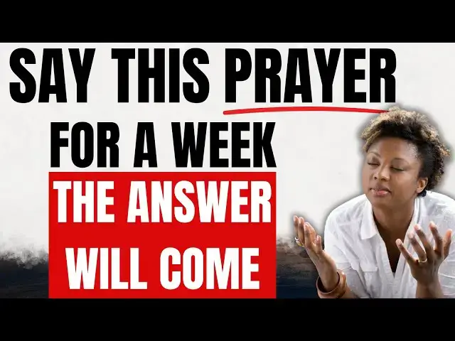 Video thumbnail for PRAY DAILY FOR A WEEK AND WITNESS GOD'S ANSWER