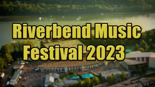 Video thumbnail for Riverbend Music Festival 2023 | Live Stream, Lineup, and Tickets Info