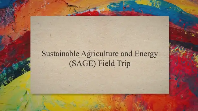 'Video thumbnail for Sustainable Agriculture & Energy (SAGE) Field Trip'