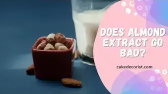 Video thumbnail for Does Almond Extract Go Bad?