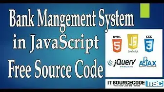 Video thumbnail for Bank Management System in JavaScript with Source Code 2020 | JavaScript Projects With Source Code