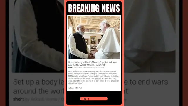 Video thumbnail for Latest Headlines: Set up a body led by PM Modi, Pope to end wars around the world: Mexico President