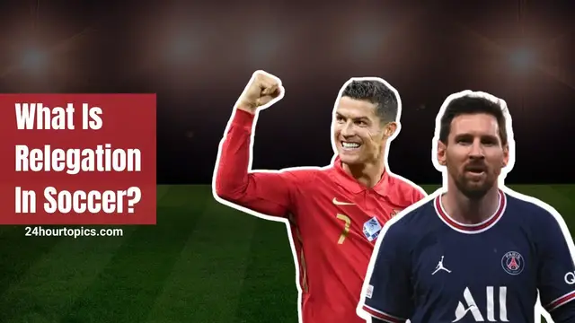 Video thumbnail for What is relegation in soccer - Complete details!
