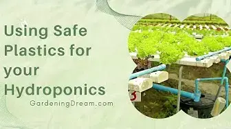 Video thumbnail for Using Safe Plastics for your Hydroponics