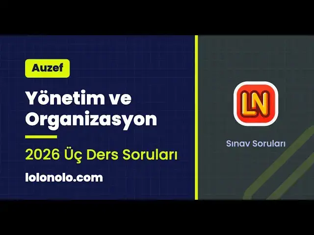 Video thumbnail for Yönetim ve Organizasyon 2026 Üç Ders Soruları