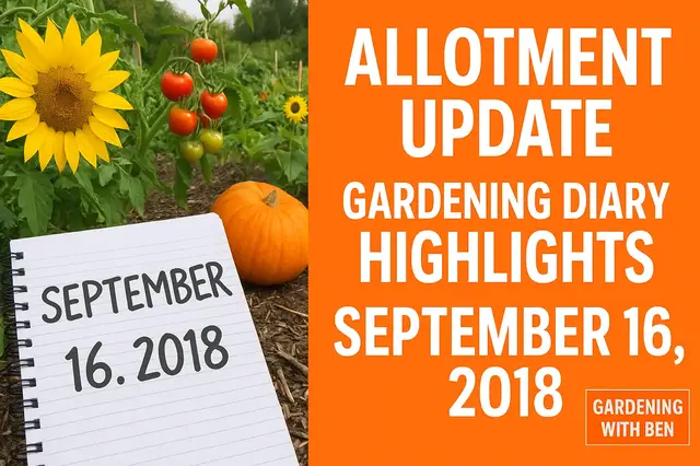 'Video thumbnail for 🎥 ✅ September 16th Allotment Diary 🌻📅 | Key Gardening Highlights & Seasonal Progress 🌿✨'