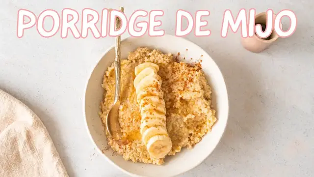 Video thumbnail for PORRIDGE DE MIJO - DESAYUNO SIN GLUTEN Y VEGANO REEMPLAZO DE AVENA