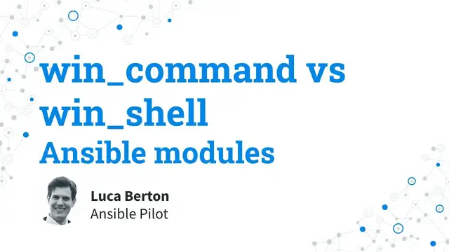 Video thumbnail for Ansible modules - win_command vs win_shell