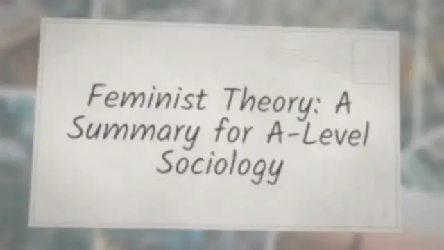 Video thumbnail for Feminist Theory: A Summary for A-Level Sociology