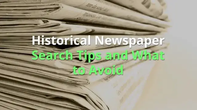 Video thumbnail for Historical Newspaper Search Tips and What to Avoid