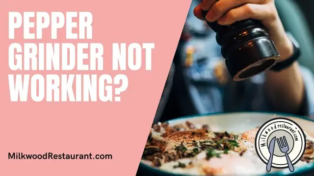 Video thumbnail for Pepper Grinder Not Working? 2 Superb Reasons Why It Happens
