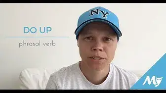 Video thumbnail for DO UP (phrasal verb) Meaning