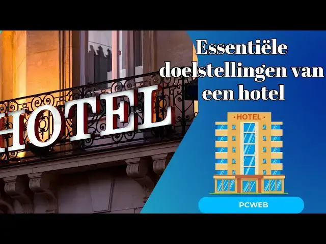 Video thumbnail for De essentiële doelstellingen van een hotel: Hoe hoteliers succes kunnen waarborgen