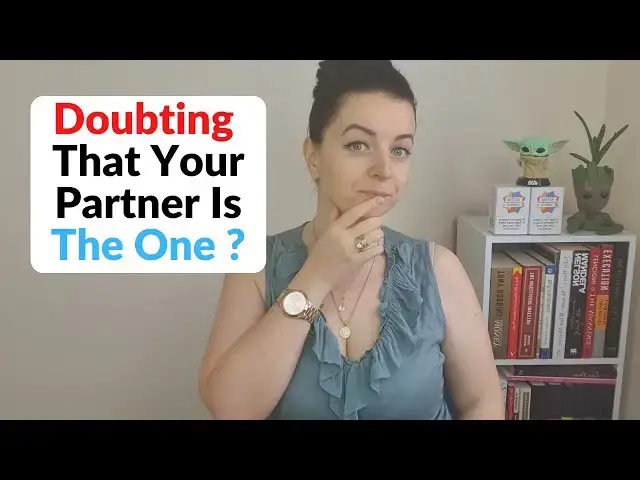 Video thumbnail for Doubting that Your Partner is the ONE