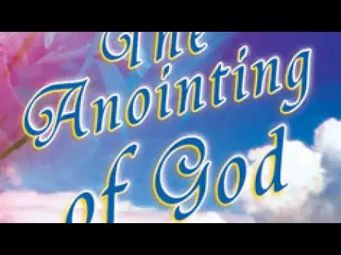 'Video thumbnail for The Anointing of God'