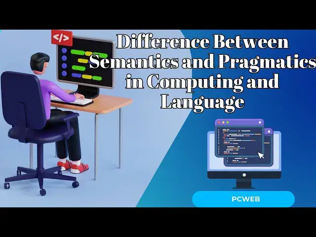 Video thumbnail for Difference Between Semantics and Pragmatics in Computing and Language