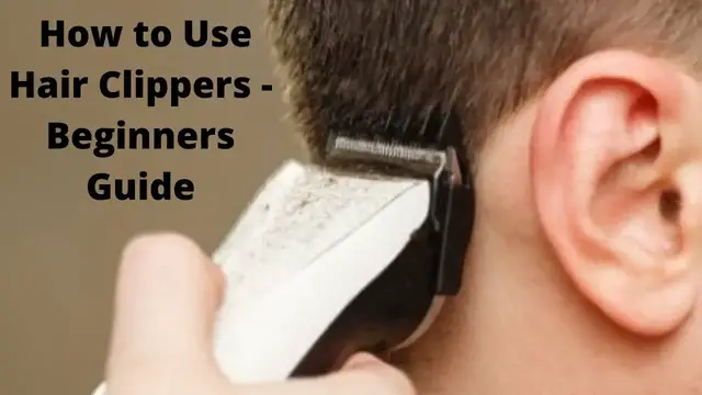 'Video thumbnail for How to use Hair Clippers - Beginners Guide'