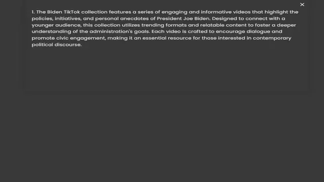 Video thumbnail for 1. The Biden TikTok collection features a series of engaging and informative videos that highlight the policies, initiatives, and personal anecdotes of President Joe Biden. Designed to connect with a younger audience, this collection util