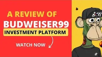 Video thumbnail for A Review of Budweiser99 Investment platform #budweiser #buudweiserReview #hyip #usdt