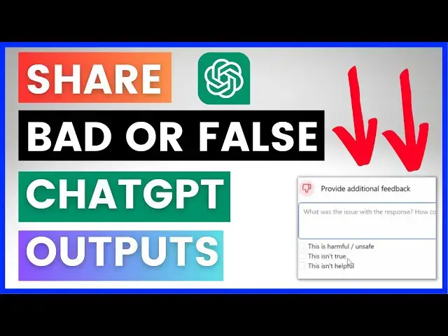 Video thumbnail for How To Share Bad Or False ChatGPT Outputs With OpenAI ChatGPT Team?