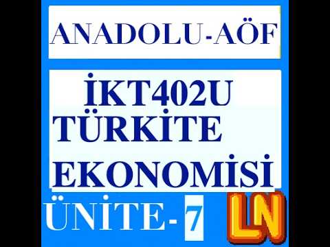 Video thumbnail for İKT402U Türkiye Ekonomisi Ünite 7