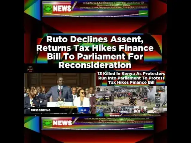 Video thumbnail for Ruto Declines Assent, Returns Tax Hikes Finance Bill To Parliament For Reconsideration ~ OsazuwaA...