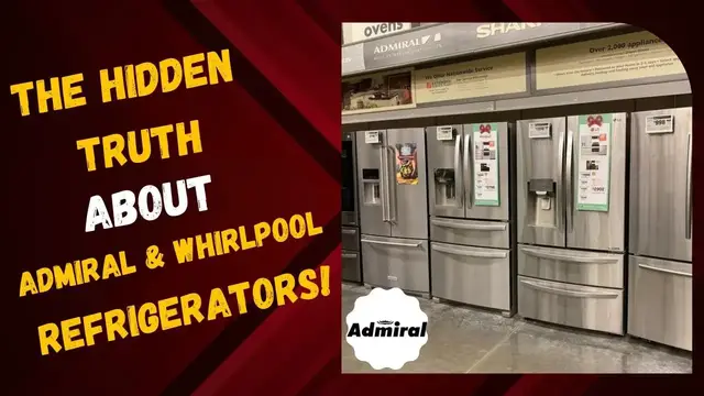 'Video thumbnail for The Hidden TRUTH About Admiral & Whirlpool Refrigerators!'