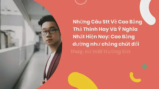 Video thumbnail for Những Câu Stt Về Cao Bằng Thả Thính Hay Và Ý Nghĩa Nhất Hiện Nay: