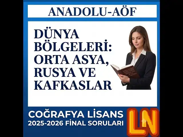 Video thumbnail for Dünya Bölgeleri: Orta Asya, Rusya ve Kafkaslar 2025-2026 Final Soruları