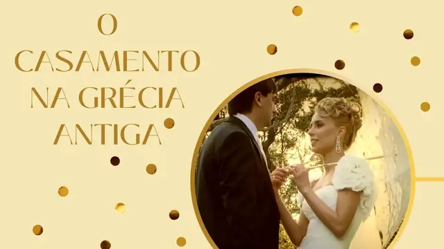 Video thumbnail for O casamento na Grécia Antiga