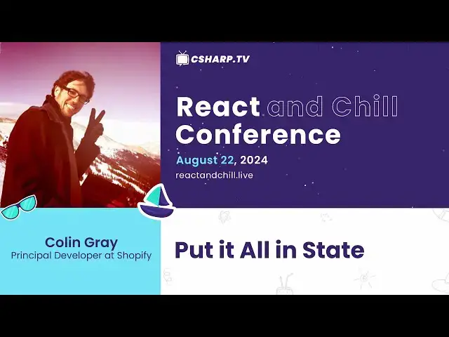 'Video thumbnail for Put it All in State by Colin Gray | React and Chill Conference'