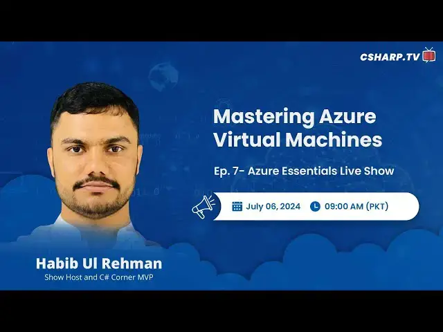 'Video thumbnail for Mastering Azure Virtual Machines - Azure Essentials Series - Ep. 7'