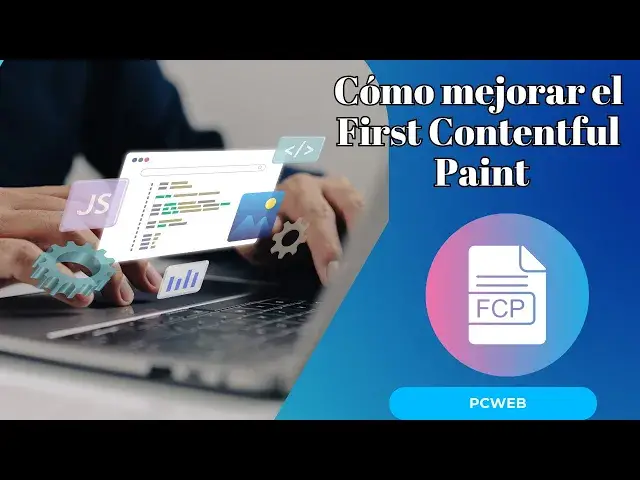 Video thumbnail for Cómo mejorar el First Contentful Paint y optimizar la experiencia del usuario