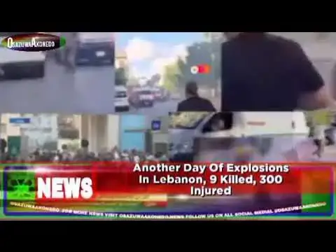 'Video thumbnail for Another Day Of Explosions In Lebanon, 9 Killed, 300 Injured ~ OsazuwaAkonedo'