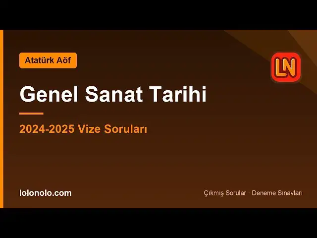 Video thumbnail for Ata Aöf Genel Sanat Tarihi 2024-2025 Vize Soruları