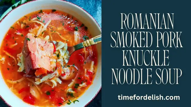 Video thumbnail for Romanian Smoked Pork Knuckle Noodle Soup (Ciorba De Ciolan Cu Taitei)