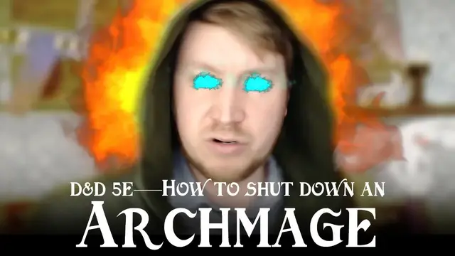 'Video thumbnail for How to Shut Down an Archmage 🙅—D&D 5e'