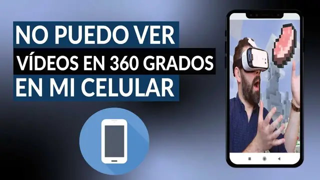 Video thumbnail for No puedo ver VIDEOS en 360 GRADOS en mi celular - Solución