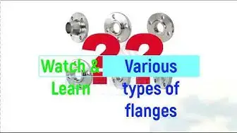 Video thumbnail for Types of flange, Flange faces and Flange Identification