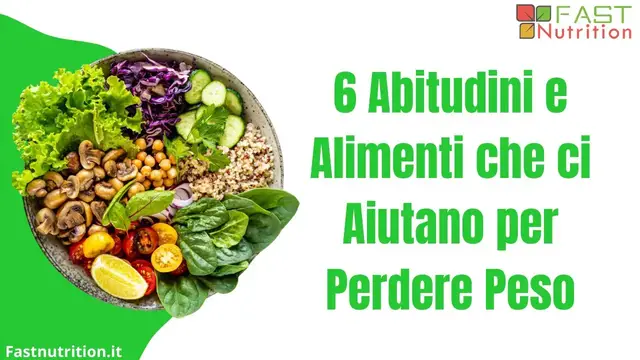 'Video thumbnail for 6 Abitudini e Alimenti che ci Aiutano per Perdere Peso'