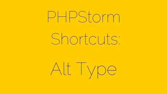 Video thumbnail for PHPStorm Shortcuts - [2/17] Alt Type
