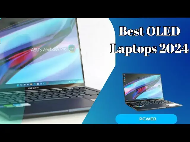 Video thumbnail for Best OLED Laptops 2024: Top Choices for Tech Enthusiasts